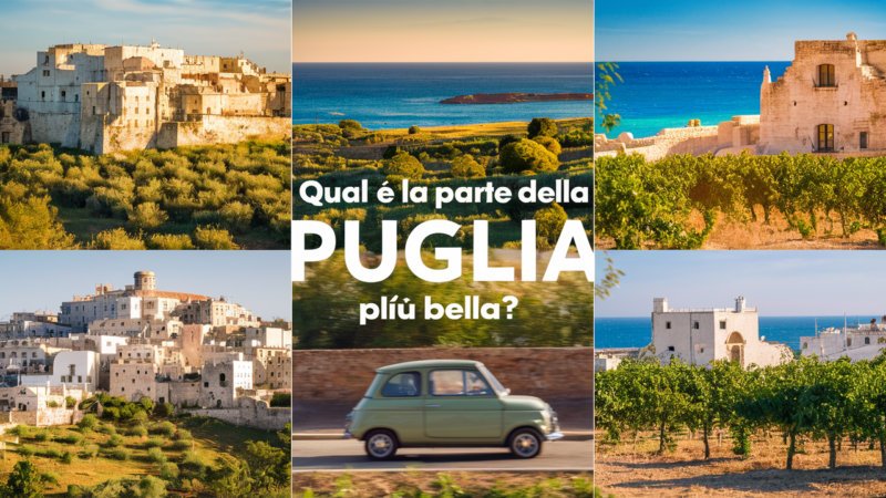 Qual è La Parte Della Puglia Più Bella?